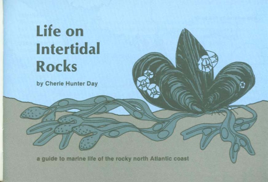 LIFE ON INTERTIDAL ROCKS: a guide to marine life of the rocky North Atlantic coast. nasg5406b